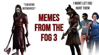 Memes from the Fog (Part 3)