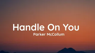 Parker McCollum - Handle On You (lyrics)