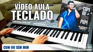 "vídeo aula" COM OU SEM MIM - GUSTAVO MIOTO (Tutorial) NO PSR S 670