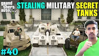 I STOLE TOP SECRET TANKS FROM MILITARY BASE || GTA V GAMEPLAY #40 NEW GTA 5 VIDEO #gta5  #newvideo