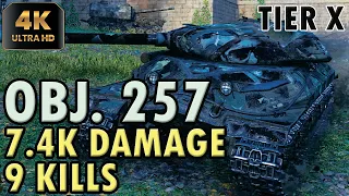 Obj. 257 WoT - 7.4K Damage - 9 Kills