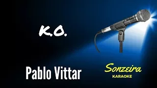 Pablo Vittar - K. O. -  Karaokê