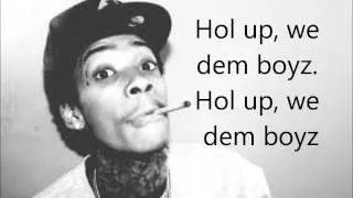 Wiz Khalifa - We Dem Boyz (Lyrics on Screen) (Explicit) FULL