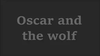 Oscar and the wolf - You're mine (lyrics)