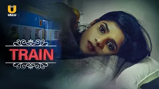 Train   | ULLU | Watch  Ullu Full Episode