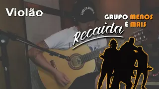 Recaída - Menos É Mais (Violão Cover) CIFRA NA DESCRIÇÃO DO VIDEO