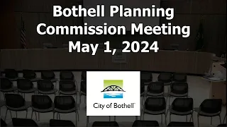 Bothell Planning Commission Meeting - May 1, 2024