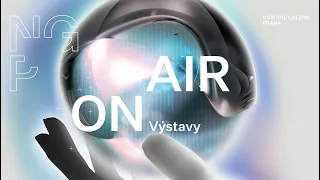 NGP On Air | Výstavy: Digitální blízkost | 7/4 2022