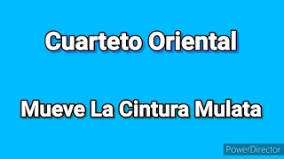 Mueve La Cintura Mulata... Cuarteto Oriental