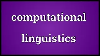 Computational linguistics Meaning