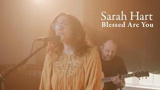 Blessed Are You – Sarah Hart [Official Video]