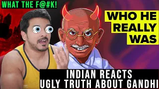 Indian Reacts The Ugly Truth About Gandhi