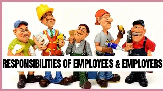 Roles and Responsibilities of Employees and Employers at Work