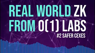 #2 - Real World ZK With O(1) Labs:  Safer CEXes