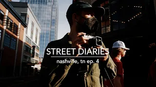 street diaries return EP 4 // nashville, tn