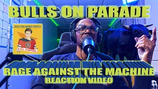My First Time Hearing Rage Against the Machine's - Bulls On Parade (Reaction Video)