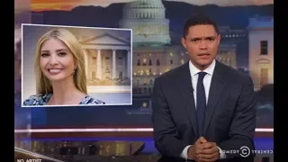 ‘The Daily Show’ Slams Media’s Pretty-Girl Blindness About Ivanka Trump.