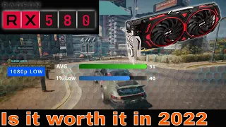 AMD RX 580 4GB Gaming Test & Benchmark - Is it still worth it in 2022 ???