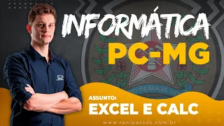Informática PCMG - Excel e Calc | Prof. Rani Passos