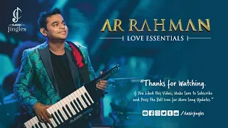 AR Rahman Love Essentials Songs | AR Rahman Love Hits Jukebox | AR Rahman Love Songs Tamil Hits