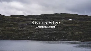 River's Edge - Christian Löffler | Mix