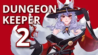 [ Dungeon Keeper 2 ] Keeping Up With The Dungeon~【Nina Kosaka - NIJISANJI EN】