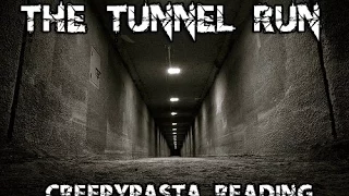 The Tunnel Run (CREEPYPASTA)