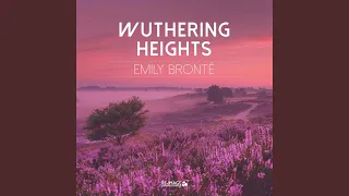 Chapter 13 - Wuthering Heights, Pt. 2