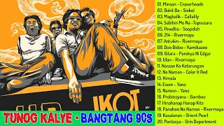 Parokya Ni Edgar, Eraserheads, Rivermaya, Siakol, Aegis, Asin - TUNOG KALYE ,Batang Songs 90s