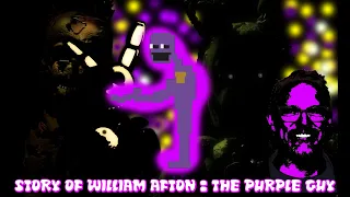 Purple Guy : The Full Gruesome Lore and Story of William Afton (Springtrap) | FNAF Backstory (TGBSV)