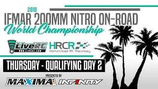2018 IFMAR 200mm IC Worlds (Nitro Sedan) - Qualifying Day 2