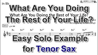 What Are You Doing The Rest of Your Life - Easy Solo Example for Tenor Sax