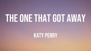 The One That Got Away - Katy Perry {Lyric Song} 🐋