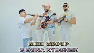 Miki Group - 8 BONA KYUCHEK/Мики Груп 8 Бона Кючек
