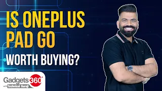Is OnePlus Pad Go Worth Buying? | Gadgets 360 With Technical Guruji
