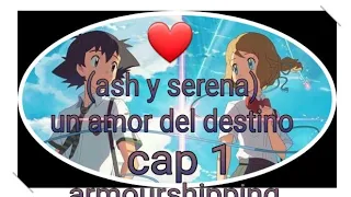 capítulo 1 (ash y serena) un amor del destino