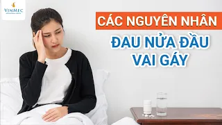 Vì sao đau nửa đầu vai gáy trái và phải| BS Bùi Ngọc Phương Hòa, BV Vinmec Đà Nẵng