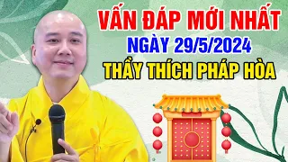 VẤN ĐÁP MỚI NHẤT NGÀY 29/5/2024 | Thầy Thích Pháp Hòa - Tu Viện Tây Thiên CANADA