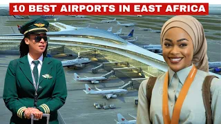 TOP 10 Best Airports in East Africa 2024 | Kenya vs Ethiopia vs Tanzania vs Uganda vs Rwanda