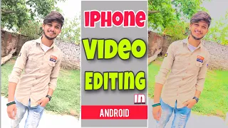 iPhone video editing in android | iPhone jesi video editing kaise kare | dev | 2021