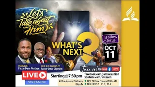 What's Next? || Pastor Dane Fletcher || Let's Talk About Him || Oct 11, 2020