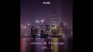 Vocals & Feelings Vol. 1 | Full Album