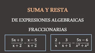 Suma y Resta de Expresiones Algebraicas Fraccionarias. Ejemplos
