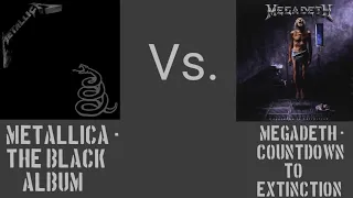 The Black Album by Metallica vs Countdown To Extinction by Megadeth