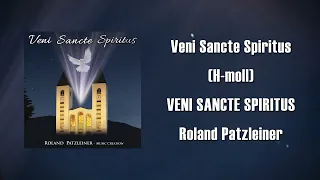 Roland Patzleiner - Veni Sancte Spiritus (H-moll) (Official Audio)