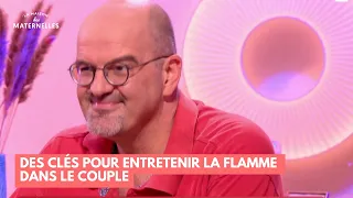 Comment entretenir la flamme dans le couple ? La Maison des maternelles #LMDM