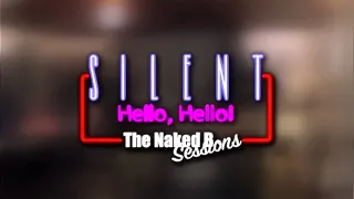 Hello, Hello - Silent - The Naked B Sessions Live - AOR Hard Rock band