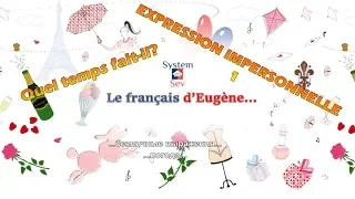 Безличные выражения1. Погода. Expressions impersonnelles. Temps. Французский язык от Eugène Sev.