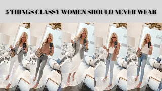 5 Things Classy Women Should Never Wear | Fashion Over 40