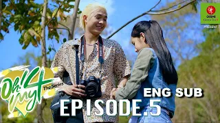 Oh My 4 The Series | ຮັກນີ້ສີ່ຄົນ EP. 5 [ENG SUB]